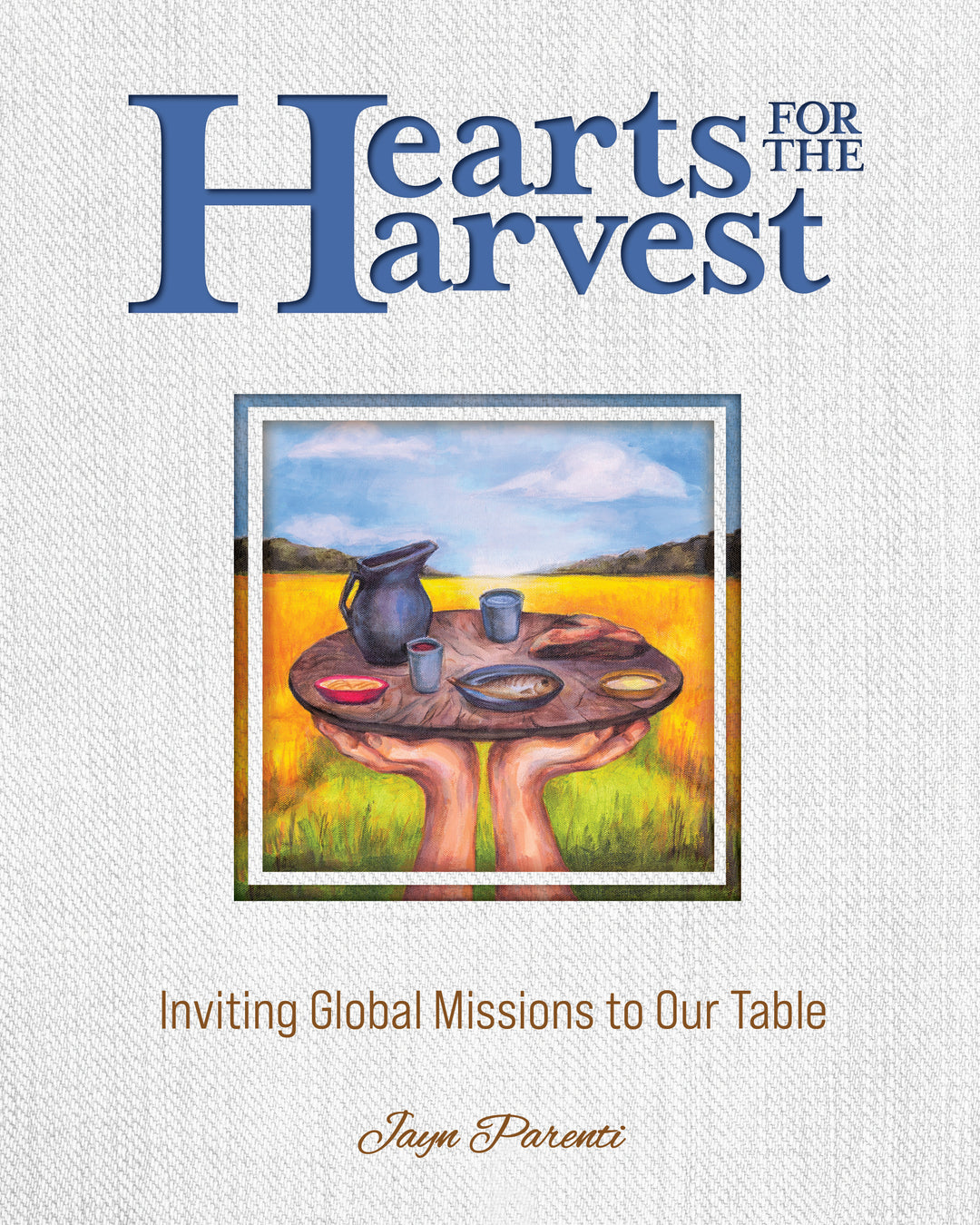 Hearts for the Harvest - MissionBooks.org