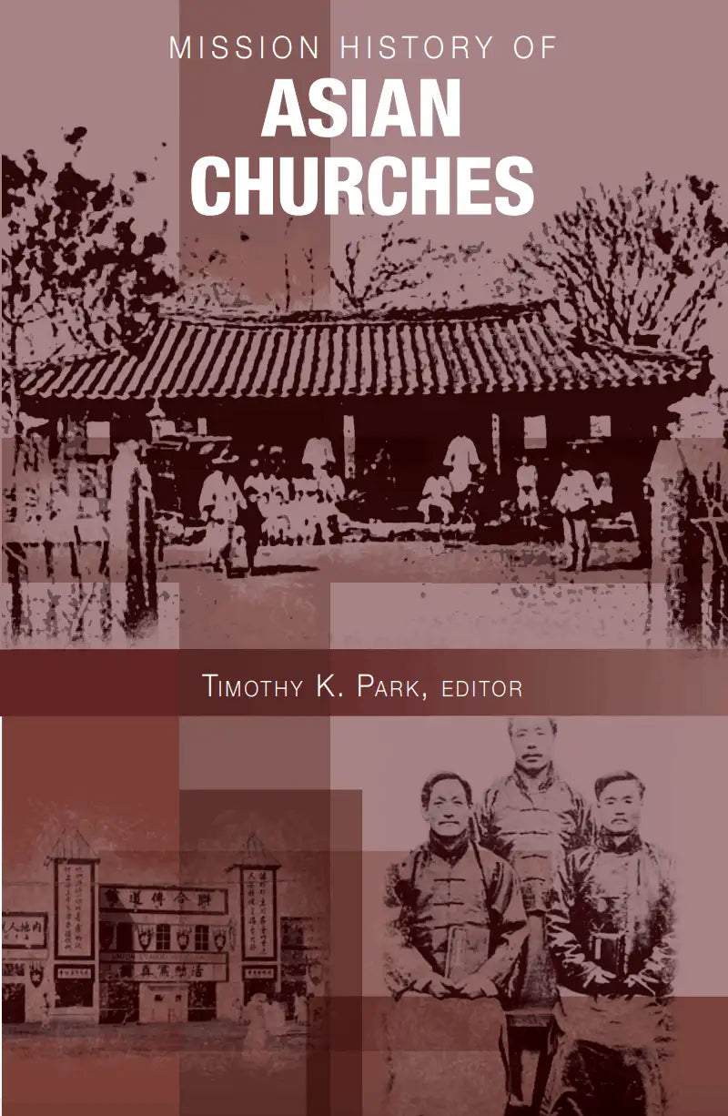 Mission History of Asian Churches - MissionBooks.org