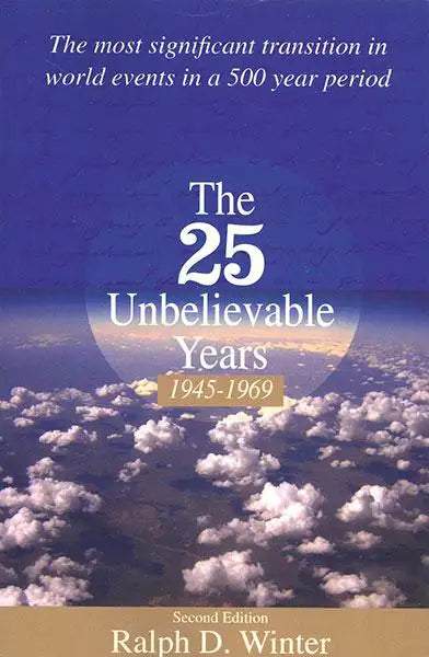 The 25 Unbelievable Years: 1945-1969 - MissionBooks.org
