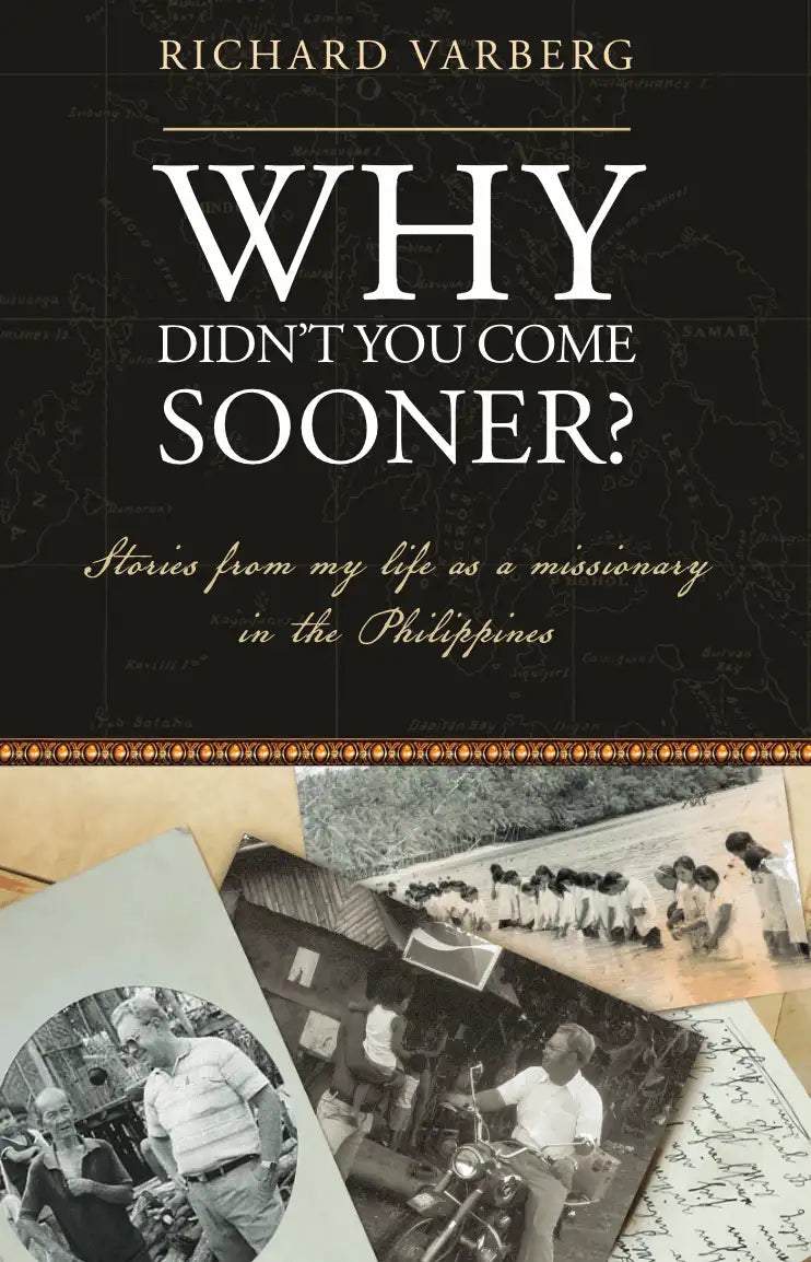 Why Didn’t You Come Sooner? - MissionBooks.org
