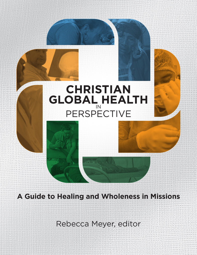 Christian Global Health in Perspective - MissionBooks.org