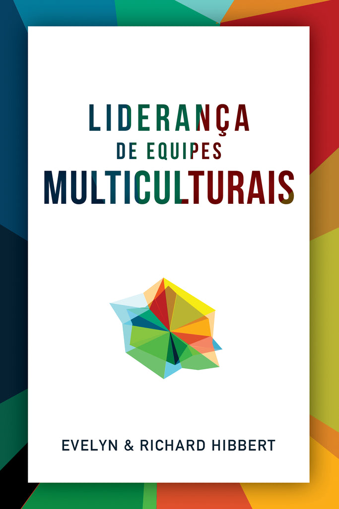 Leading Multicultural Teams [Portuguese] Liderança de equipes multiculturais - MissionBooks.org