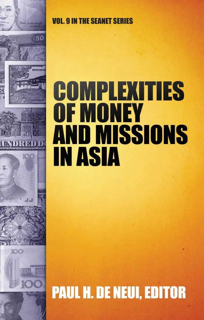 Complexities of Money and Missions in Asia (SEANET 9) - MissionBooks.org