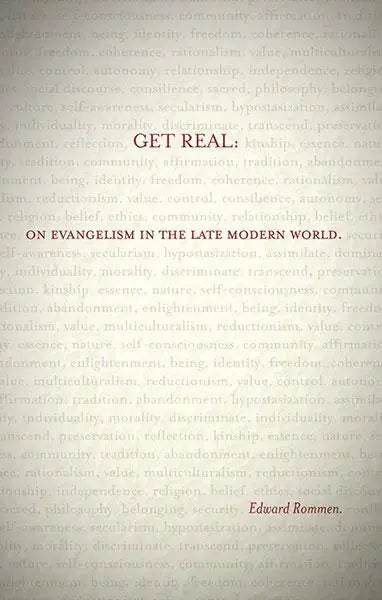Get Real: On Evangelism in the Late Modern World - MissionBooks.org