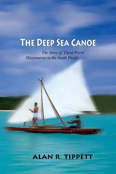 The Deep Sea Canoe - MissionBooks.org