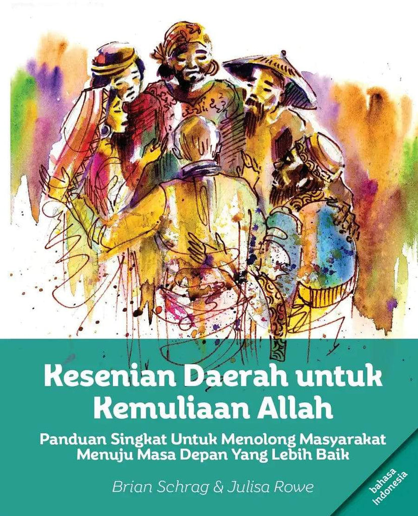 Community Arts for God's Purposes [Indonesian] Kesenian Daerah untuk Kemuliaan Allah - MissionBooks.org