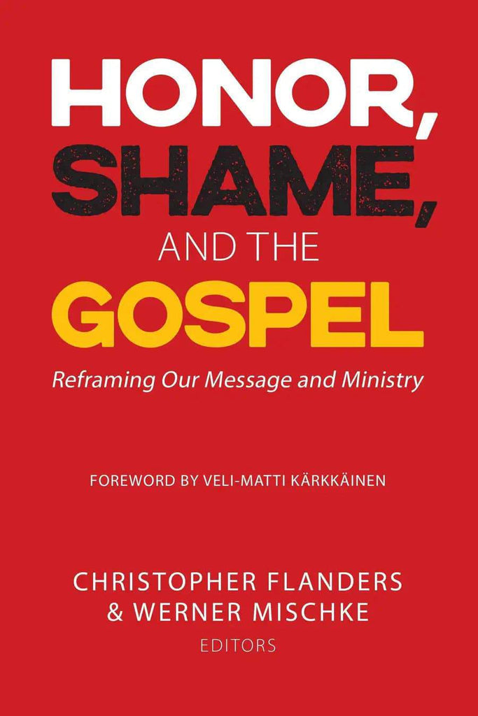 Honor, Shame, and the Gospel - MissionBooks.org