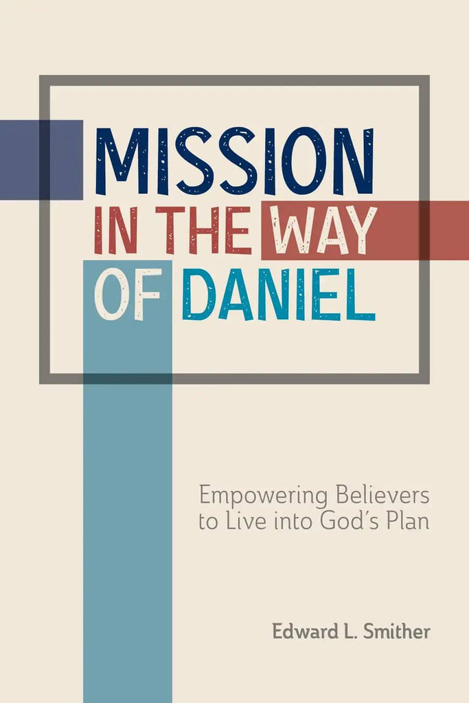 Mission in the Way of Daniel - MissionBooks.org
