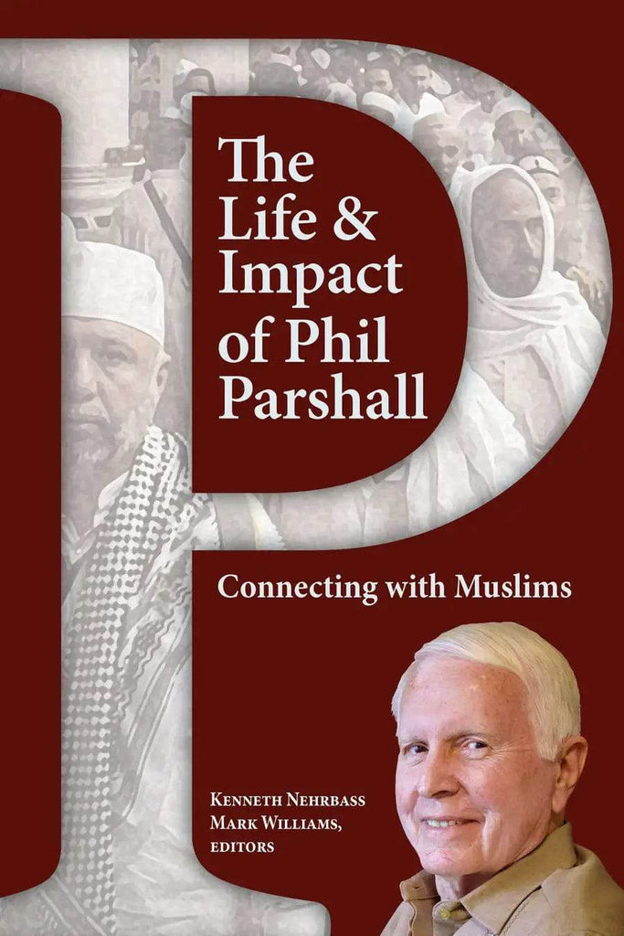 The Life and Impact of Phil Parshall - MissionBooks.org