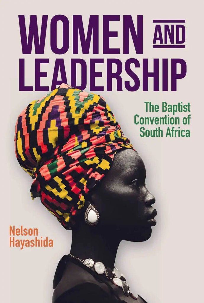 Women and Leadership (Revised Edition): The Baptist Convention of South Africa - MissionBooks.org